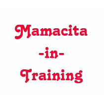 Mamacita-in-Training t-shirts