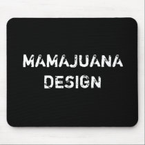 MAMAJUANA DESIGN mousepads