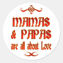 Mamas and Papas are Love Round Sticker