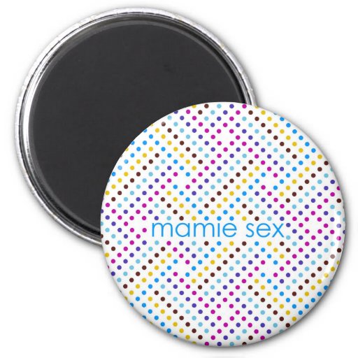 Mamie Sex Official Magnet Zazzle 