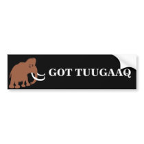 MAMMOTH (2), GOT TUUGAAQ, tusk bumper stickers by kotzradio MAMMOTH (2), GOT TUUGAAQ, tusk bumper stickers