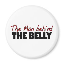 Man Behind The Belly Fridge Magnet
