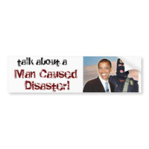 Man Caused Disaster bumper stickers