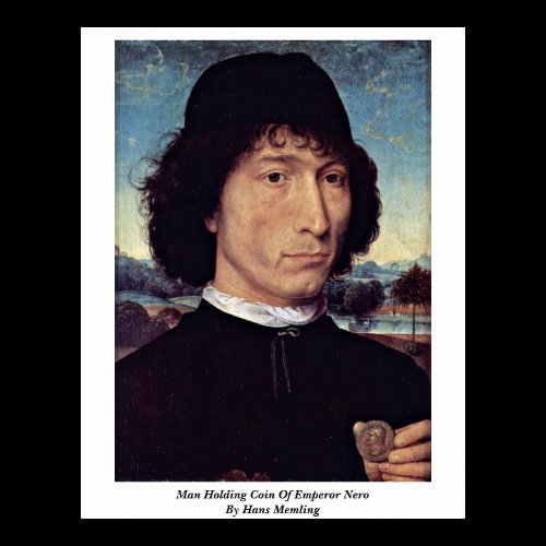 Man Holding Coin Of Emperor Nero By Hans Memling Poster