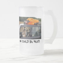 MAN HUNTER - YOU COULD BE NEXT! 16oz. STEIN mugs
