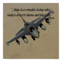 “Man is a complex being who makes deserts bloom an posters