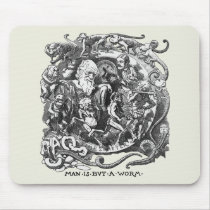 Man Is But A Worm Mouse Mat