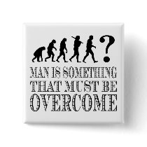 Man Is Something That Must Be Overcome (Nietzsche) buttons