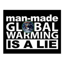 Man-Made Global Warming is a Lie Post Cards