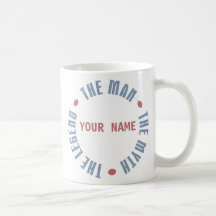 Man Myth Legend Customizable Coffee Mug