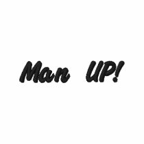 Man UP! embroidered shirts by Cloeyann Man UP! embroidered shirts