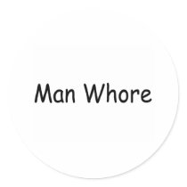 Man Whore stickers