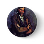 Man With Folded Arms By Paul Cézanne (Best Quality Button