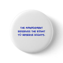 MANAGEMENT RESERVES THE RIGHT TO RESERVE RIGHTS. buttons