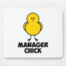 Manager Chick mousepads