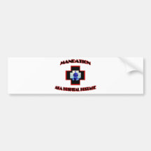 Mandation-AKA Hospital Hostage Bumper Sticker