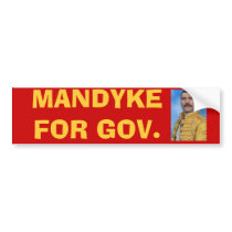 MANDYKE FOR GOV. bumper stickers