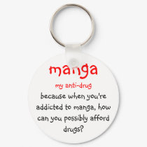 manga, my anti-drug, because when you're addict... keychains