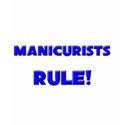 Manicurists Rule! t-shirts