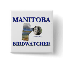 Manitoba Birdwatcher buttons by nakedzealot Manitoba Birdwatcher buttons