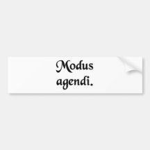 Manner of operation. bumper sticker