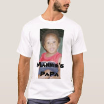 Mannie's Papa t-shirts