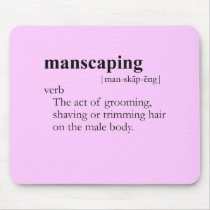 MANSCAPING (definition) mousepads by gay_pride MANSCAPING (definition) mousepads