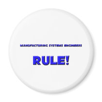 Manufacturing Systems Engineers Rule! magnets by professions Manufacturing Systems Engineers Rule! magnets