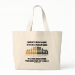 Many Become Chess Masters No One Becomes Master Canvas Bags