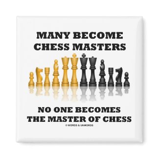 Many Become Chess Masters No One Becomes Master magnet