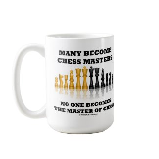 Many Become Chess Masters No One Becomes Master mug