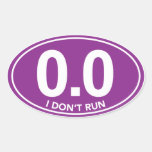 Marathon 0.0 I Don't Run Oval Sticker (Purple)