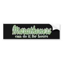 Marathoners Can Do it For Hours Bumper Stickers
