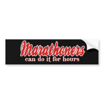 Marathoners Can Do it For Hours Bumper Sticker