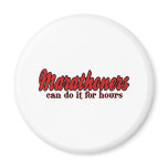 Marathoners Can Do It for Hours Refrigerator Magnets