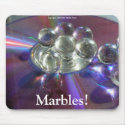 Marbles! mousepads