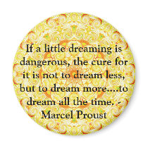 Marcel Proust quote about dreamers and dreaming magnets by spiritcircle Marcel Proust quote about dreamers and dreaming magnets