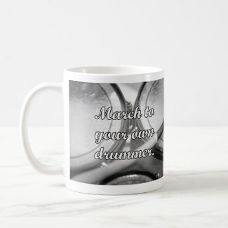 March to your own drummer tom background coffee mug
