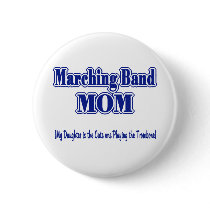 Marching Band Mom/ Trombone buttons by hamitup Marching Band Mom/ Trombone buttons