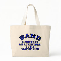 Marching Band: More Than An Adventure... Bag