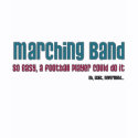 Band Geek - Marching Band So Easy A Football Player Could Do It