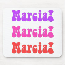 Marcia! Marcia! Marcia! mousepads