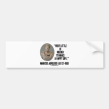 Marcus Aurelius Very Little Needed Make Happy Life Bumper Sticker
