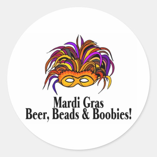 Mardi Gras Beer Beads Boobies Round Stickers