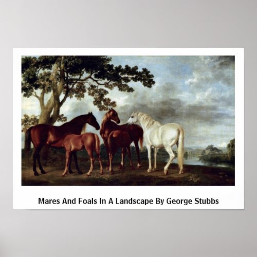 Mares And Foals In A Landscape By George Stubbs Poster