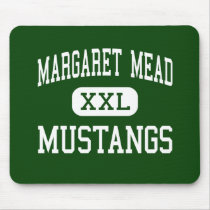 Margaret Mead - Mustangs - Elk Grove Village mousepads by customteamsportswear Margaret Mead - Mustangs - Elk Grove Village mousepads