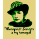 Margaret Sanger Is My Homegirl t-shirts by LovelyHeatherP Margaret Sanger Is My Homegirl t-shirts