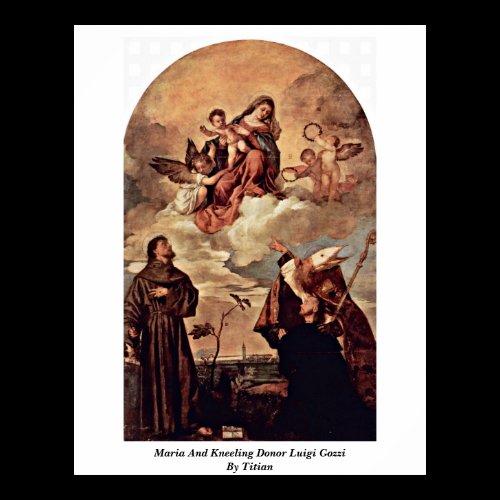 Maria And Kneeling Donor Luigi Gozzi By Titian Poster