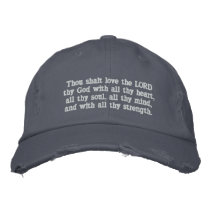 Mark 12:30 - Thou shalt love the LORD thy God embroidered hats