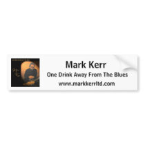 Mark Kerr - CD Cover, One Drink Away From The B... bumper stickers